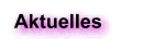 Aktuelles